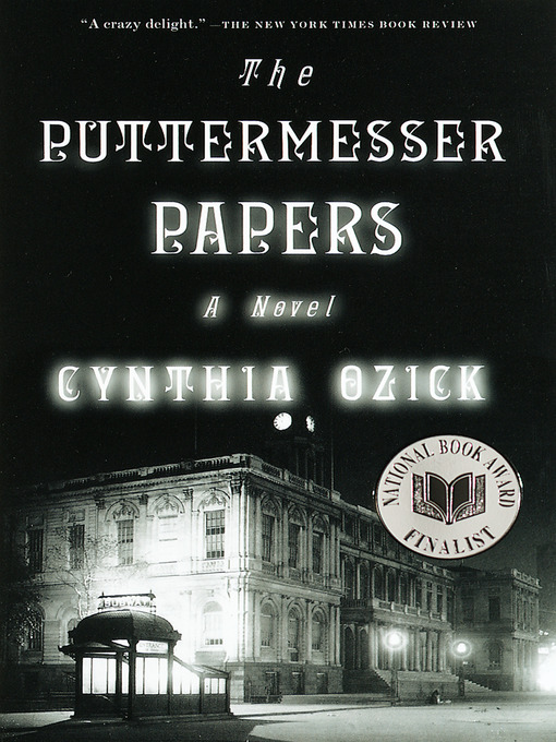 Title details for The Puttermesser Papers by Cynthia Ozick - Available